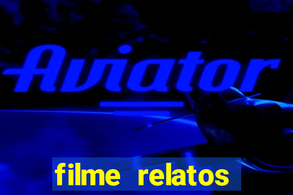 filme relatos selvagens completo dublado